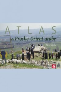 ATLAS DU PROCHE-ORIENT ARABE